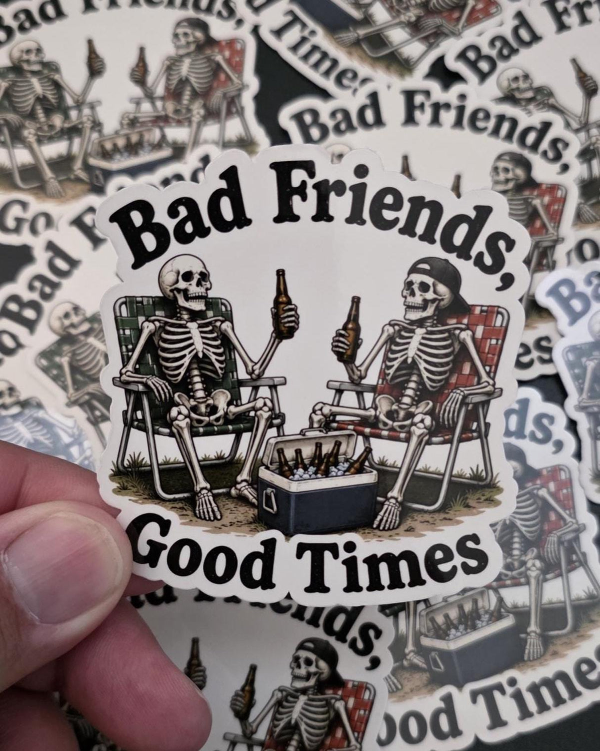 Skeleton Sticker | Bad Friends Good Times, Dark Humor Decal